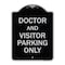 Signmission Doctor and Visitor Parking Only Heavy-Gauge Aluminum Architectural Sign, 24" x 18", BS-1824-24139 A-DES-BS-1824-24139 - alternate 1